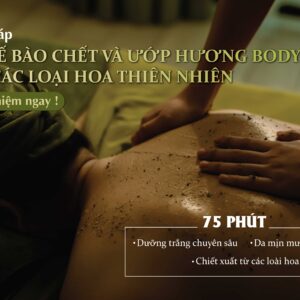 TẨY TẾ BÀO CHẾT VÀ ƯỚP HƯƠNG BODY VỚI CÁC LOẠI HOA THIÊN NHIÊN: HOA LÀI – HOA HỒNG – HOA CÚC