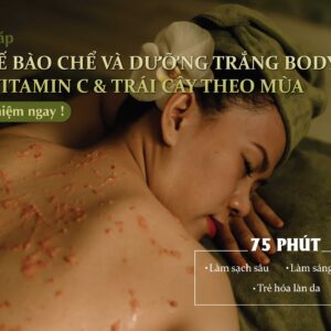 TẨY TẾ BÀO CHẾT VÀ DƯỠNG TRẮNG BODY VỚI VITAMIN C & TRÁI CÂY THEO MÙA: CHUỐI – DÂU TÂY – ĐÀO MỌNG