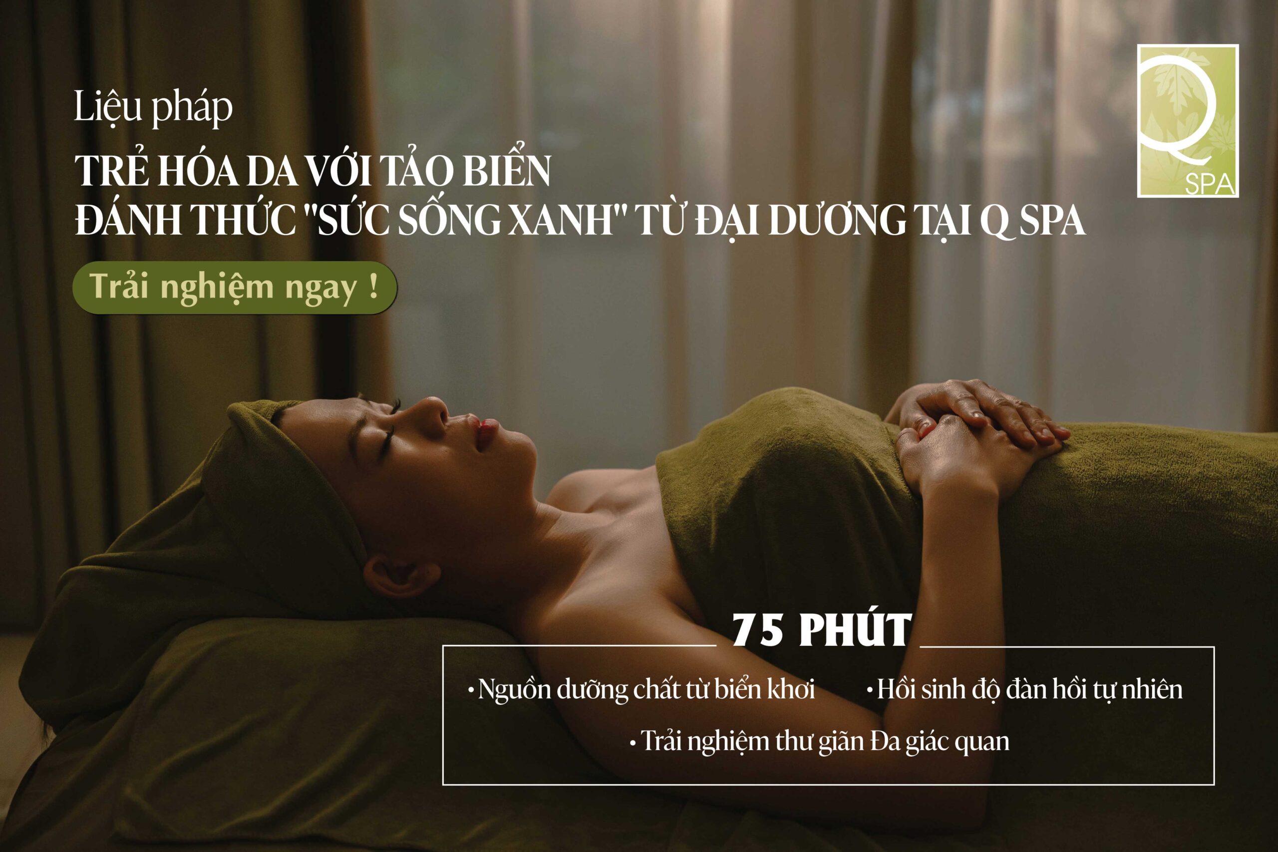 TRẺ HÓA DA VỚI TẢO BIỂN: ĐÁNH THỨC "SỨC SỐNG XANH" TỪ ĐẠI DƯƠNG TẠI Q SPA